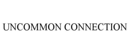 UNCOMMON CONNECTION