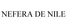 NEFERA DE NILE