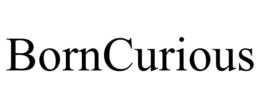 BORNCURIOUS