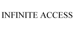 INFINITE ACCESS