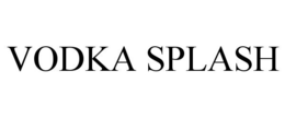 VODKA SPLASH