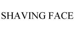 SHAVING FACE