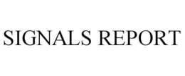 SIGNALS REPORT