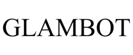 GLAMBOT