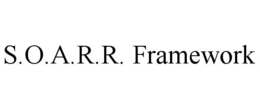 S.O.A.R.R. FRAMEWORK