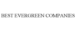 BEST EVERGREEN COMPANIES