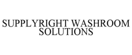 SUPPLYRIGHT WASHROOM SOLUTIONS