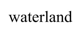 WATERLAND