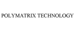 POLYMATRIX TECHNOLOGY