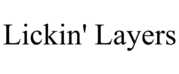 LICKIN' LAYERS