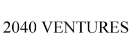 2040 VENTURES