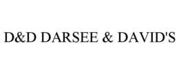 D&D DARSEE & DAVID'S