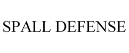 SPALL DEFENSE