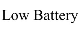 LOW BATTERY