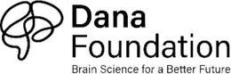 DANA FOUNDATION BRAIN SCIENCE FOR A BETTER FUTURE