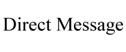 DIRECT MESSAGE
