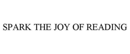 SPARK THE JOY OF READING