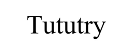 TUTUTRY