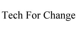 TECH FOR CHANGE