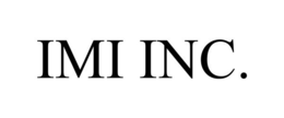 IMI INC.