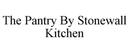 THE PANTRY BY STONEWALL KITCHEN