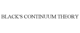 BLACK'S CONTINUUM THEORY