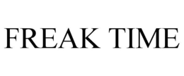 FREAK TIME