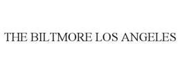 THE BILTMORE LOS ANGELES