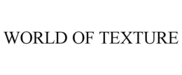 WORLD OF TEXTURE