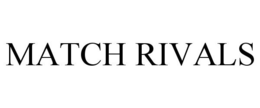 MATCH RIVALS