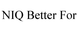 NIQ BETTER FOR