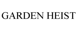 GARDEN HEIST