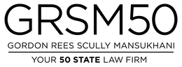 GRSM50 GORDON REES SCULLY MANSUKHANI YOUR 50 STATE LAW FIRM