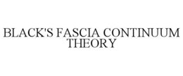 BLACK'S FASCIA CONTINUUM THEORY