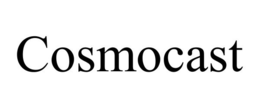 COSMOCAST