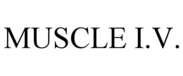 MUSCLE I.V.