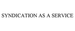SYNDICATION AS A SERVICE