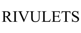 RIVULETS