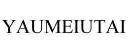 YAUMEIUTAI