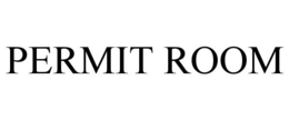 PERMIT ROOM