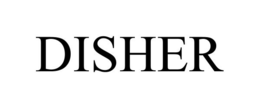 DISHER