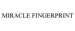 MIRACLE FINGERPRINT