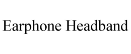 EARPHONE HEADBAND