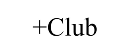 +CLUB