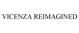 VICENZA REIMAGINED