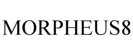 MORPHEUS8