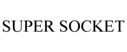 SUPER SOCKET