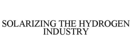 SOLARIZING THE HYDROGEN INDUSTRY