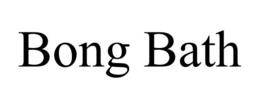 BONG BATH