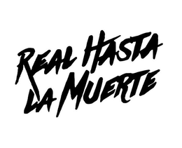 REAL HASTA LA MUERTE